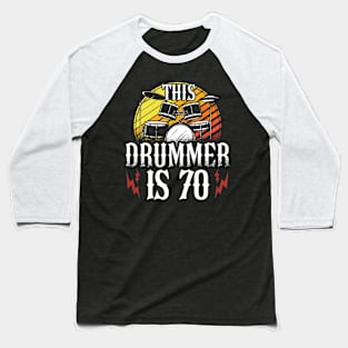 This Drummer Is 70 Percussionist Drummer 70th Birthday Baseball T-Shirt